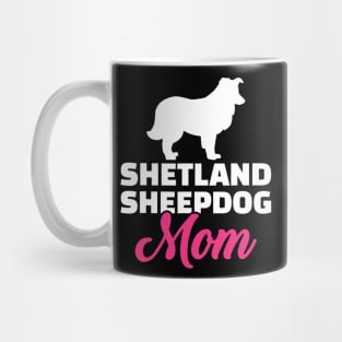 Shetland Sheepdog Mom Mug